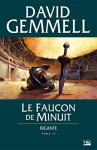 Le faucon de minuit (Rigante, #2) - David Gemmell, Alain Névant