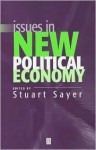 Issues in New Political Economy - Stuart Sayer