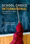 School Choice International: Exploring Public-Private Partnerships - Rajashri Chakrabarti, Paul E. Peterson