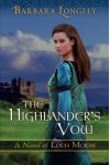 The Highlander's Vow - Barbara Longley