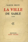 La ville de sable - Marcel Brion