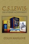 C. S. Lewis: His Literary Achievement - Colin Manlove