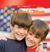 I Am a Good Citizen (Kids of Character) - Mary Ann Hoffman