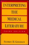 Interpreting the Medical Literature - Stephen H. Gehlbach