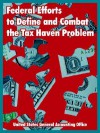 Federal Efforts to Define and Combat the Tax Haven Problem - (United States) General Accounting Office