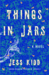 Things in Jars - Jess Kidd