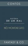 História de um mal - Inês Montenegro