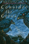 Consider the Crows - Charlene Weir