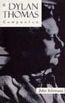 A Dylan Thomas Companion: Life, Poetry, and Prose - John Ackerman