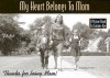 My Heart Belongs to Mom (a Picture Book for Grown Ups): Thanks for Being Mom! - J.S. Salt