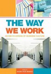 The Way We Work [Two Volumes]: An Encyclopedia of Business Culture - Regina Fazio Maruca