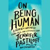 On Being Human - Lidia Yuknavitch, Jennifer Pastiloff