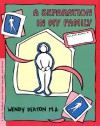 GROW: A Separation in My Family: A Child's Workbook About Parental Separation and Divorce - Wendy Deaton, Kendall Johnson