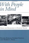 With People in Mind: Design And Management Of Everyday Nature - Rachel Kaplan