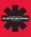 The Red Hot Chili Peppers: An Oral/Visual History - The Red Hot Chili Peppers