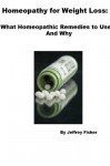 Homeopathy for Weight Loss: What Homeopathic Remedies to Use and Why - Jeffrey Fisher