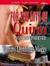 For the Love of Quinn (Now and Forever) - Tammy Dennings Maggy