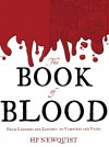 The Book of Blood: From Legends and Leeches to Vampires and Veins - H.P. Newquist