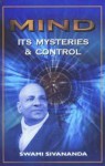 MIND - ITS MYSTERIES AND CONTROL - Sri Swami Sivananda Saraswati