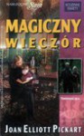 Magiczny wieczór - Joan Elliott Pickart