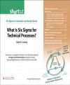 What Is Six Sigma for Technical Processes? (Digital Short Cut) - Clyde M. Creveling