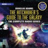 The Hitchhiker's Guide to the Galaxy: The Complete Radio Series (BBC Radio Full-Cast Audio Theater Productions) (Hitchhiker S Guide to the Galaxy BBC Radio) - Douglas Adams