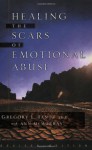 Healing the Scars of Emotional Abuse - Gregory L. Jantz, Ann McMurray