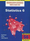 Heinemann Modular Mathematics for Edexcel AS and A Level Statistics 6 (Heinemann Modular Mathematics for Edexcel AS & A Level) - Greg Attwood, Gillian Dyer, G.E. Skipworth