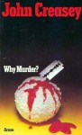 Why murder? - John Creasey