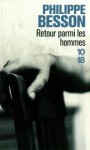 Retour parmi les hommes - Philippe Besson