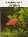 Rainbowfishes of Australia & Papua New Guinea - Gerald Allen, Herbert R. Axelrod, N.J. Cross