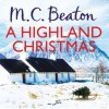 A Highland Christmas - Graeme Malcolm, M.C. Beaton