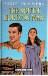 The South Horizon Man - Essie Summers