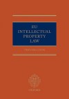 Eu Intellectual Property Law - Trevor M. Cook