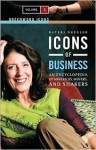 Icons of Business: An Encyclopedia of Mavericks, Movers, and Shakers - Kateri M. Drexler