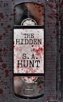 The Hidden - S. A. Hunt, S. A. Hunt