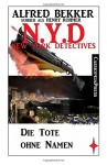 N.Y.D. - Die Tote ohne Namen (N.Y.D. - New York Detectives) - Alfred Bekker, Henry Rohmer