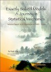 Exactly Solved Models: A Journey in Statistical Mechanics: Selected Papers with Commentaries (1963-2008) - Fa Yueh Wu, C.N. Yang