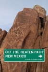 New Mexico Off the Beaten Path&reg;, 9th: A Guide to Unique Places - Richard K. Harris