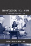 Gerontological Social Work: A Task-Centered Approach - Matthias Naleppa, William J. Reid