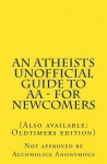 An Atheists Unofficial Guide to AA - for Newcomers: 2 - Vince Hawkins