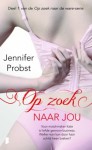 Op zoek naar jou (Op zoek naar de ware, #1) - Jennifer Probst