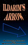 Ildarim's Arrow - Martin Fossum