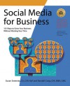 Social Media for Business: 101 Ways to Grow Your Business Without Wasting Your Time - Susan Sweeney, Randall M. Craig