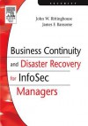 Business Continuity and Disaster Recovery for Infosec Managers - John W. Rittinghouse, James F. Ransome