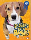 Beagles Are the Best! - Elaine Landau