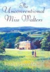 The Unconventional Miss Walters - Fenella J. Miller, Fenella-Jane Miller