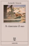 A ciascuno il suo - Leonardo Sciascia