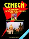 Czech Republic Export-Import Trade and Business Directory - USA International Business Publications, USA International Business Publications