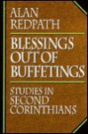 Blessings Out of Buffetings: Studies in Second Corithians - Alan Redpath